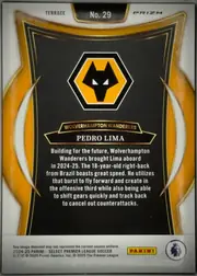 Back of 2024-25 Panini Select Premier League Soccer Pedro Lima #29 Terrace Prizm, upright portrait-oriented card back. A white border frames a black central field with gold, black, and white angular decorative elements. The top…