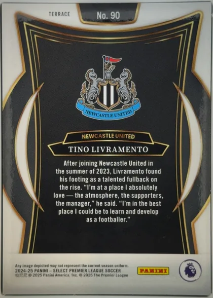 Back of 2024-25 Panini Select Premier League Soccer Tino Livramento #90 Terrace, back of a portrait-oriented soccer card. The top white border has the word TERRACE at left and No. 90 in a black-and-gold panel near the center. A…