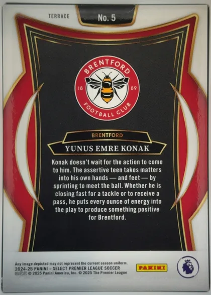 Back of 2024-25 Panini Select Premier League Soccer Yunus Emre Konak #5 Terrace, upright portrait-format card back. A white border surrounds a black central panel framed by thin gold lines and large red geometric side areas with…