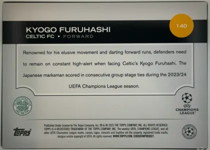 Back of 2024-25 Topps UEFA Club Competitions Soccer Kyogo Furuhashi #140 Base, back side of a football card. A black header band across the upper portion displays the player name in large white capitals, with CELTIC FC •…