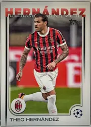 Front of 2024-25 Topps UEFA Club Competitions Soccer Theo Hernández #65 Base, front of a soccer card. A large red uppercase surname 'HERNÁNDEZ' spans the top over a white header band. The central photo shows a male player in a…