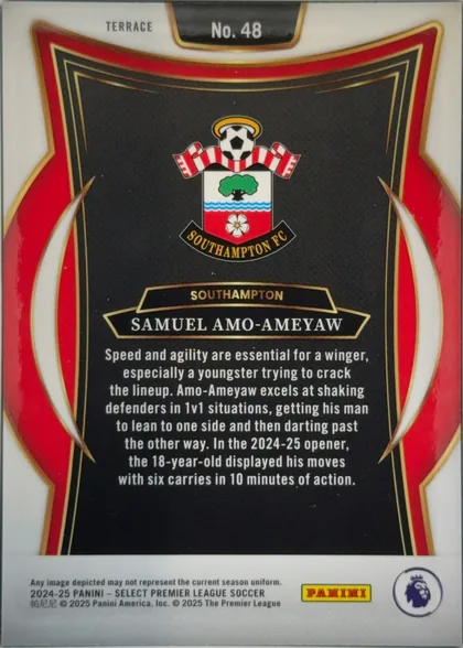 Back of 2024 Panini Select Premier League Soccer Cards Samuel Amo-Ameyaw #48, portrait-oriented back. TERRACE appears at the upper left and No. 48 in a black plaque at the upper center. A Southampton FC crest is centered near…