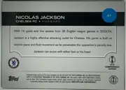 Back of 2024 Topps UEFA Nicolas Jackson #41 Base, back side, upright. A black header band spans the top with 'NICOLAS JACKSON' in large white capitals and 'CHELSEA FC • FORWARD' beneath in smaller…