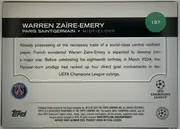 Back of 2024 Topps UEFA Warren Zaïre-Emery #197 Base, landscape-oriented card back. A black header band across the upper portion contains the large white player name WARREN ZAÏRE-EMERY, the team and…