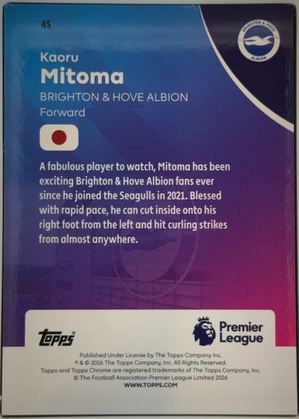 Back of 2025-26 Topps Chrome Premier League Kaoru Mitoma #45, back of a portrait-oriented soccer card. Card number 45 appears near the upper-left. The upper section has blue and dark purple areas with the…