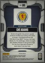Back of 2026 Panini Prizm FIFA Soccer Cards CHÉ ADAMS #391, back of a vertical soccer card. Card number "NO. 391" appears in a white rounded rectangle at the upper center. A Scotland crest is centered in the…
