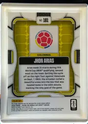 Back of 2026 Panini Prizm FIFA World Cup Soccer JHON ARIAS #181, back of a vertically oriented soccer card. Card number "NO. 181" is centered near the top. A Colombian football federation crest appears in a white…